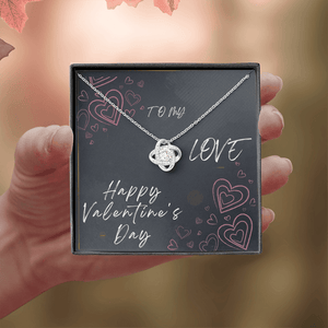 To My Love Love Knot Necklace - Valentine's Day Gift - HEARTEN