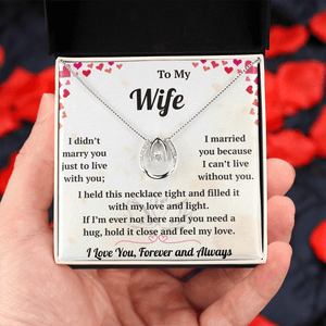 To My Wife  - Lucky In Love Necklace - HEARTEN