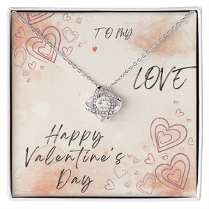 To My Love Love Knot Necklace - Valentine's Day Gift - HEARTEN
