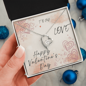 To My Love Forever Love Necklace - Valentine's Day Gift - HEARTEN