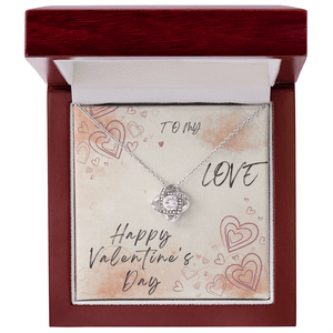 To My Love Love Knot Necklace - Valentine's Day Gift - HEARTEN