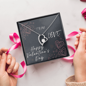 To My Love Forever Love Necklace - Valentine's Day Gift - HEARTEN