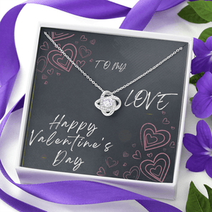 To My Love Love Knot Necklace - Valentine's Day Gift - HEARTEN