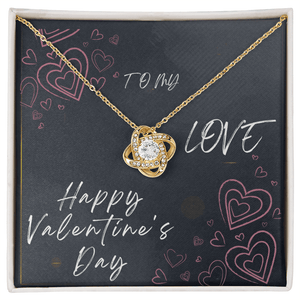 To My Love Love Knot Necklace - Valentine's Day Gift - HEARTEN